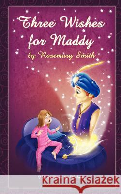 Three Wishes for Maddy Rosemary Smith 9781612047980 Strategic Book Publishing - książka