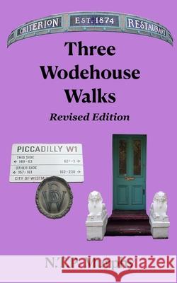 Three Wodehouse Walks Revised Edition N T P Murphy, Elin Woodger Murphy 9798218334048 Popgood & Groolley - książka