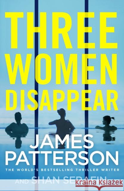 Three Women Disappear James Patterson 9781787461918 Cornerstone - książka