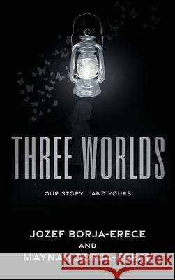 Three Worlds Jozef Borja-Erece Maynah Borja-Erece 9781764267519 Society M3 - książka