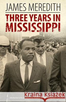 Three Years in Mississippi James Meredith Aram Goudsouzian 9781496821065 University Press of Mississippi - książka