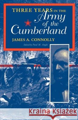 Three Years in the Army of the Cumberland Connolly, James A. 9780253210739 Indiana University Press - książka