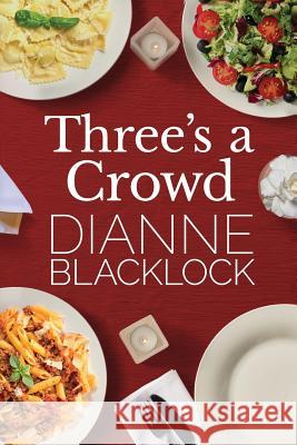 Three's a Crowd Dianne Blacklock 9781925579659 Not Avail - książka