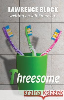 Threesome Lawrence Block Jill Emerson 9781539543701 Createspace Independent Publishing Platform - książka