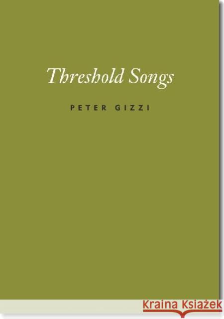 Threshold Songs Peter Gizzi 9780819571748 Wesleyan University Press - książka