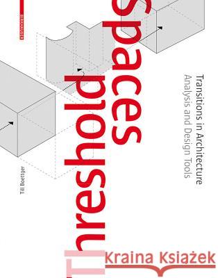 Threshold Spaces : Transitions in Architecture. Analysis and Design Tools  9783038215875 Birkhäuser - książka