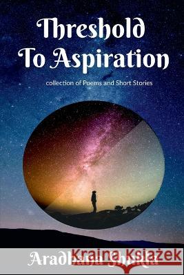 Threshold To Aspiration Aradhana Shukla 9781639402205 Notion Press - książka