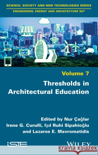 Thresholds in Architectural Education Tayyibe Nu Irene G. Curulli Isil Ruhi-Sipahioglu 9781786306494 Wiley-Iste - książka