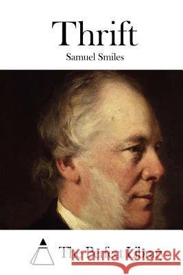 Thrift Samuel, Jr. Smiles The Perfect Library 9781512151114 Createspace - książka