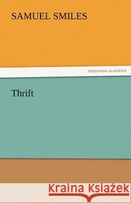 Thrift Samuel Smiles   9783842475656 tredition GmbH - książka