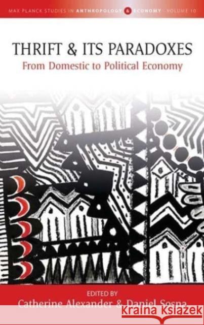 Thrift and Its Paradoxes: From Domestic to Political Economy Alexander, Catherine 9781800734623 Berghahn Books - książka