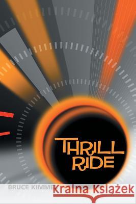 Thrill Ride Bruce Kimmel 9781524673987 Authorhouse - książka