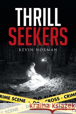 Thrill Seekers Kevin Norman   9781514438404 Xlibris - książka