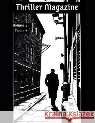 Thriller Magazine (Volume 4, Issue 2) M E Proctor Edward Ahern Arthur Davis 9798397742092 Independently Published - książka