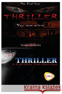 Thriller: You Are Mine & a Call Girl's Tale Part One Tracy Stewart 9781517275488 Createspace - książka