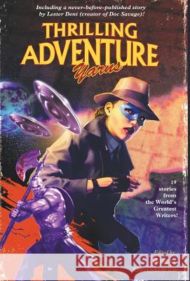 Thrilling Adventure Yarns Lester Dent, Robert Greenberger 9781732040625 Crazy 8 Press - książka