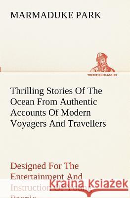 Thrilling Stories Of The Ocean Park, Marmaduke 9783849172275 Tredition Gmbh - książka