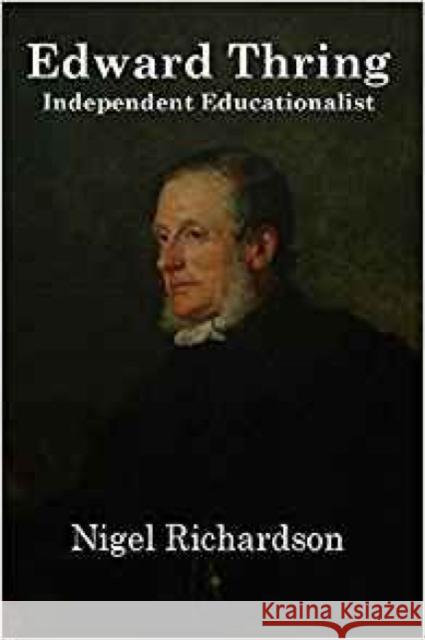 Thring Of Uppingham: Victorian Educator Richardson, Nigel 9781908684059 University of Buckingham Press - książka