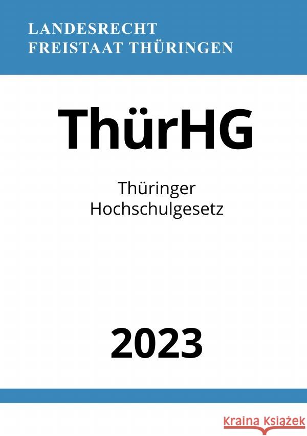 Thüringer Hochschulgesetz - ThürHG 2023 Studier, Ronny 9783757546915 epubli - książka