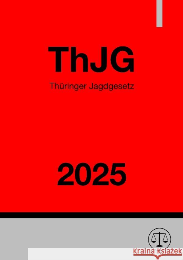 Thüringer Jagdgesetz - ThJG 2025 Studier, Ronny 9783819056130 epubli - książka