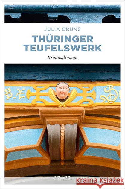 Thüringer Teufelswerk : Kriminalroman Bruns, Julia 9783740802820 Emons - książka