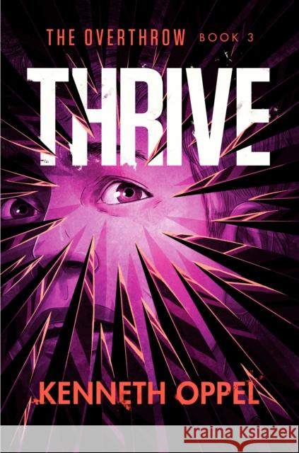 Thrive Kenneth Oppel 9781984894816 Alfred A. Knopf Books for Young Readers - książka
