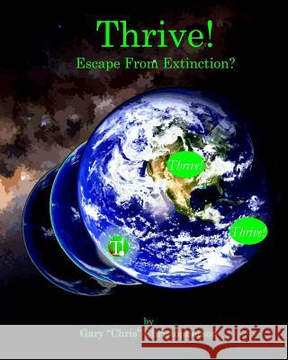 Thrive! - Escape From Extinction Christopherson, Gary 