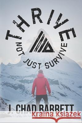 Thrive, Not Just Survive J. Chad Barrett 9781602651005 Grace Acres Press - książka