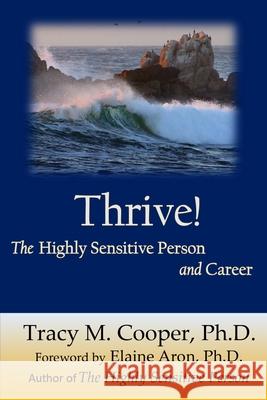 Thrive: The Highly Sensitive Person and Career Tracy Cooper 9781087941547 Indy Pub - książka