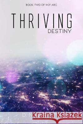 Thriving: Destiny Christie, D. N. 9798832230122 Independently published - książka