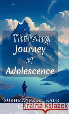 Thriving journey of Adolescence Sukhmanpreet Kaur 9798896732877 Notion Press - książka