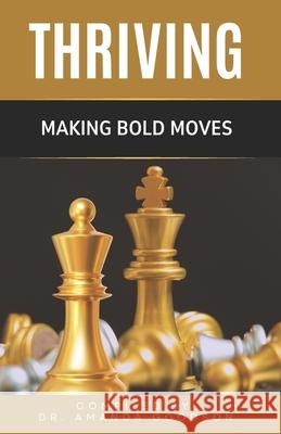 Thriving: Making Bold Moves Chanda Allen-Baffoe Marvin, Jr. Carolina Desiree Cook 9781951501433 Amanda Goodson - książka