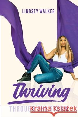 Thriving Through The Storm Lindsey a. Walker 9780578545912 Lindsey Walker - książka