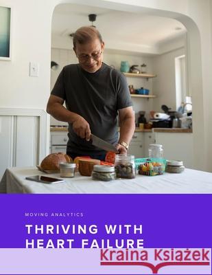 Thriving With Heart Failure Robert Frank Debusk, Lynda Murdock, Harshvardhan Vathsangam 9781985725508 Createspace Independent Publishing Platform - książka