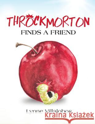 Throckmorton Finds A Friend Villalobos, Lynne 9780991104598 Hidden Wolf Books - książka