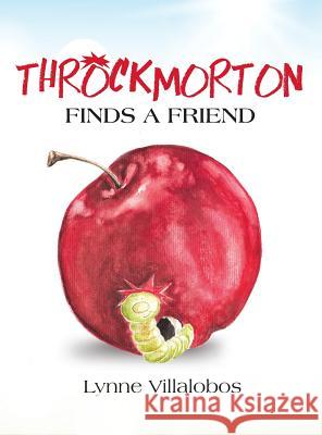 Throckmorton Finds A Friend Villalobos, Lynne 9780996892216 Hidden Wolf Books - książka