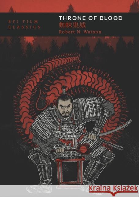 Throne of Blood Robert N. Watson 9781839021879 British Film Institute - książka