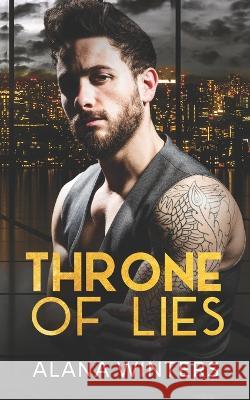 Throne Of Lies: Mafia Captive Romance Alana Winters   9798398243260 Independently Published - książka