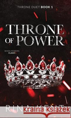 Throne of Power: Special Edition Print Rina Kent 9781685450762 Blackthorn Books - książka