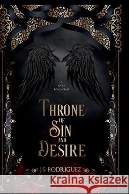 Throne of Sin and Desire: A Dark Romantasy J. S. Rodriguez 9781970937053 Literal Publications - książka