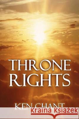 Throne Rights Ken Chant 9781615290604 Vision Publishing (Ramona, CA) - książka