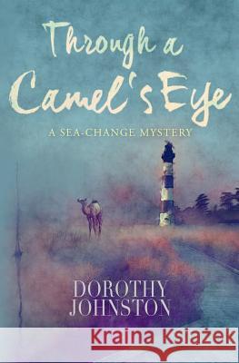 Through a Camel's Eye Dorothy Johnson 9780994448521 For Pity Sake Publishing - książka