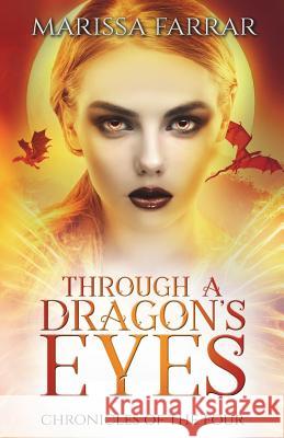 Through a Dragon's Eyes: A Reverse Harem Fantasy Marissa Farrar 9781717170583 Createspace Independent Publishing Platform - książka