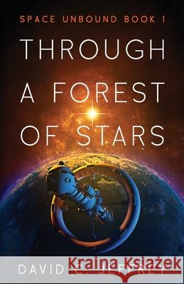 Through a Forest of Stars David C. Jeffrey 9780998674247 Sylvanus Books - książka