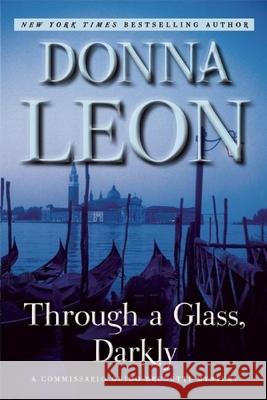 Through a Glass, Darkly: A Commissario Guido Brunetti Mystery Donna Leon 9780802123831 Grove Press - książka
