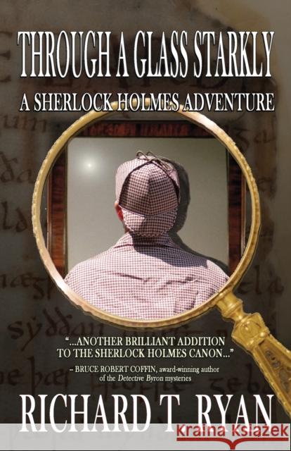 Through A Glass Starkly: A Sherlock Holmes Adventure Richard T Ryan 9781787055933 MX Publishing - książka