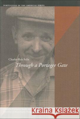 Through a Portagee Gate, 2 Felix, Charles Reis 9780972256148 Tagus Press - książka