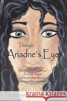 Through Ariadne's Eyes Alessandra Marion Jouberteix Katreena Joyanne Jouberteix-Stoen Margaret Gomes 9780692368442 Alessandra Marion Jouberteix - książka