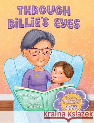 Through Billie's Eyes Courtney Deaton Stefanie Geyer 9780646896830 Courtney Deaton - książka