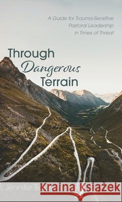 Through Dangerous Terrain Jennifer Baldwin 9781725276864 Cascade Books - książka